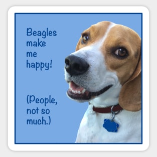 Beagles Make Me Happy! (People, Not So Much.) Sticker